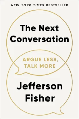 The Next Conversation: Argue Less, Talk More Hardcover  March 18, 2025